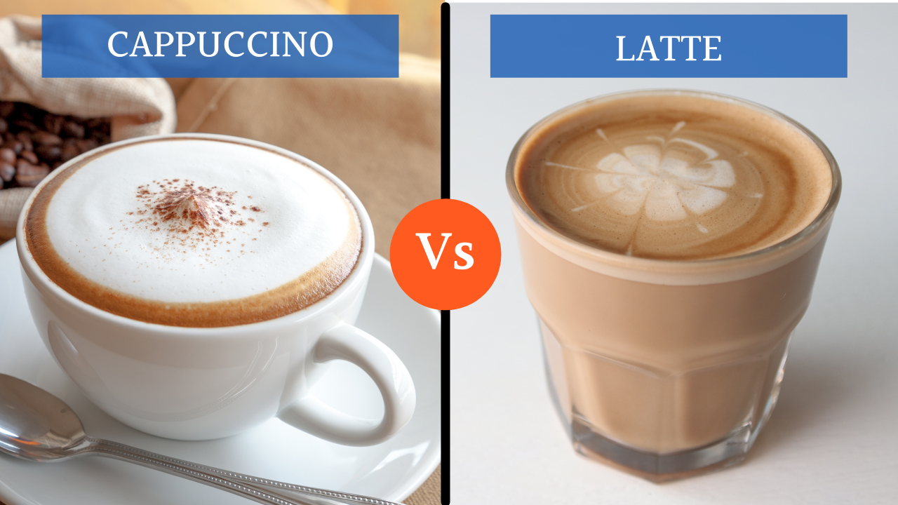 Cappuccino Vs Latte: Differences For Two Milky Espressos