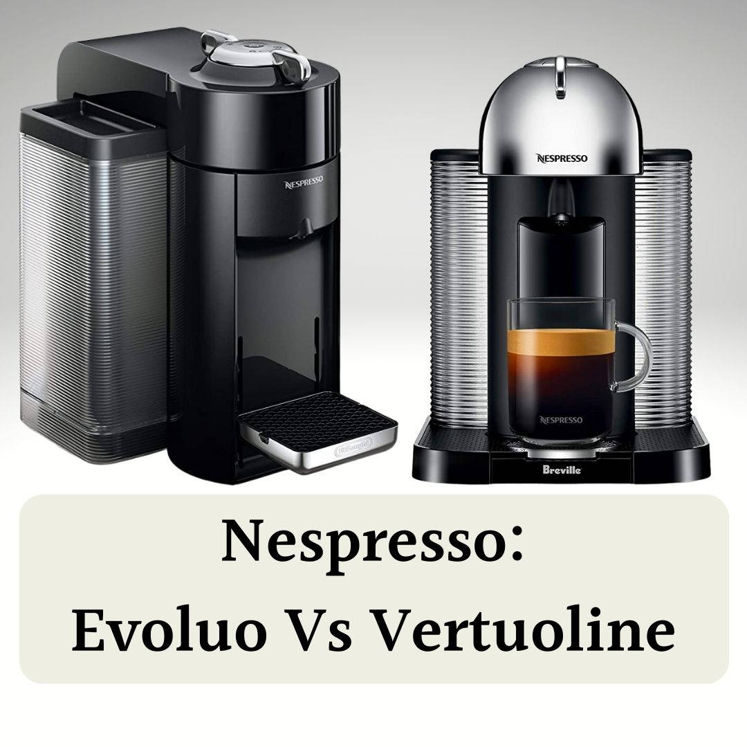 Nespresso Evoluo vs Vertuoline Featured Image