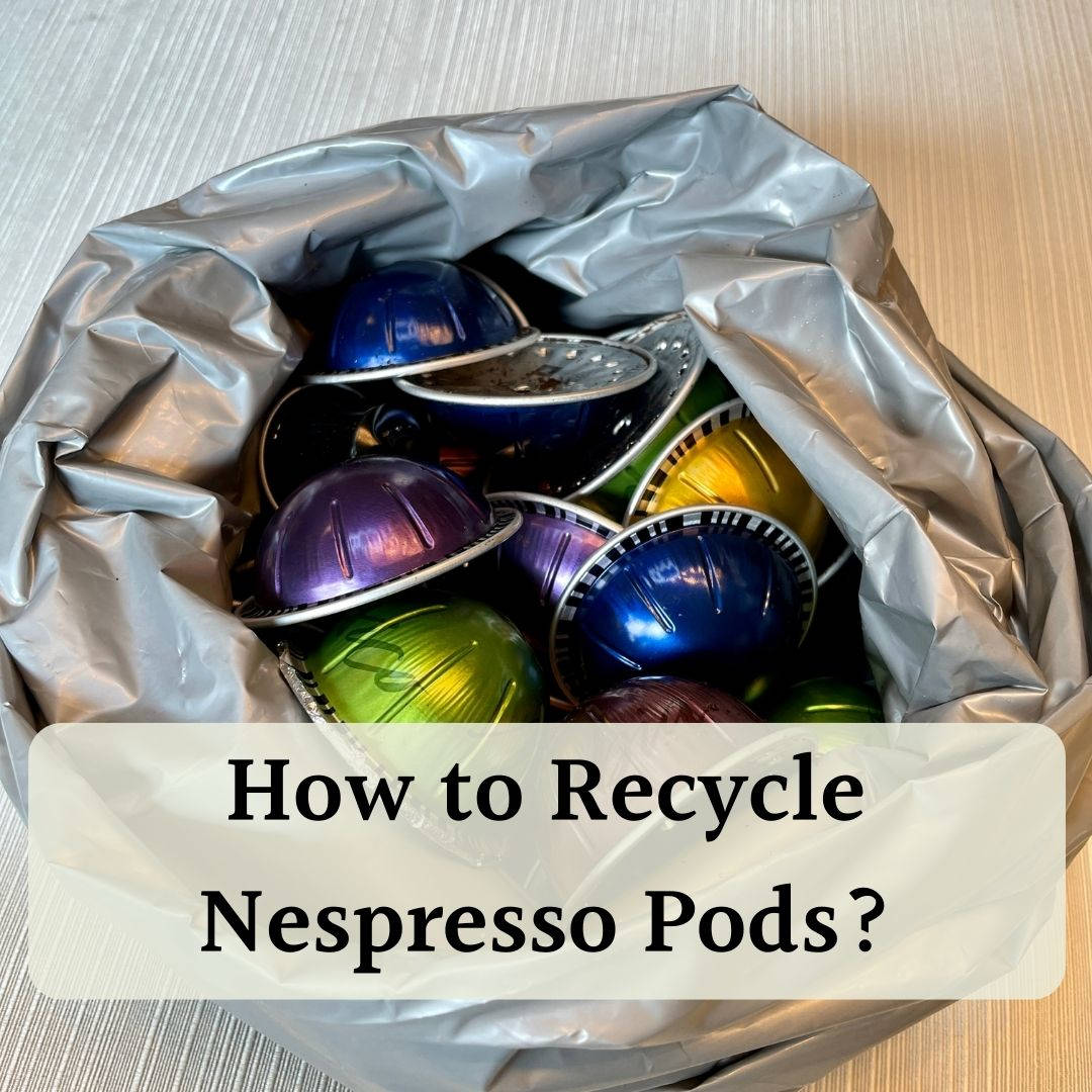 How to Recycle Nespresso Pods Featured Image