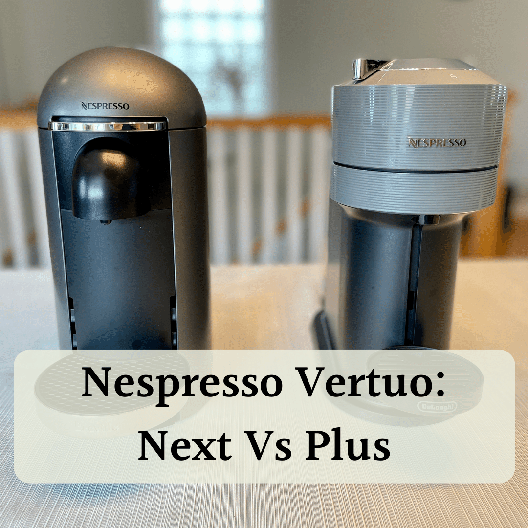 forkorte Mexico Reservere Nespresso Vertuo Next Vs Plus: Our Testing Side-by-Side