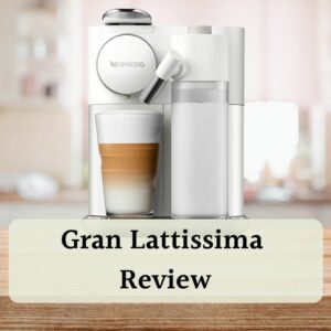 Gran Lattissima Review Featured Image