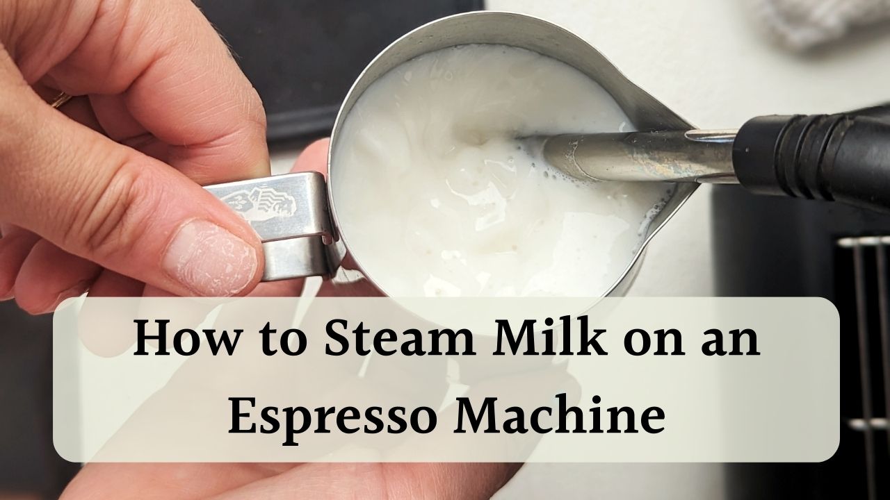 How To Steam Milk On An Espresso Machine A Complete Guide From A Barista