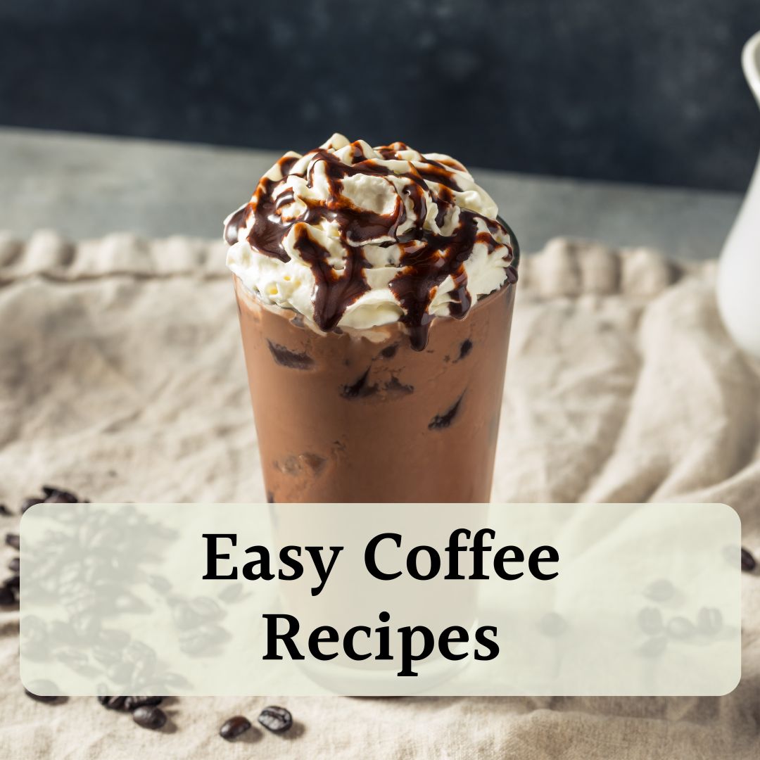 Easy Coffee Recipes